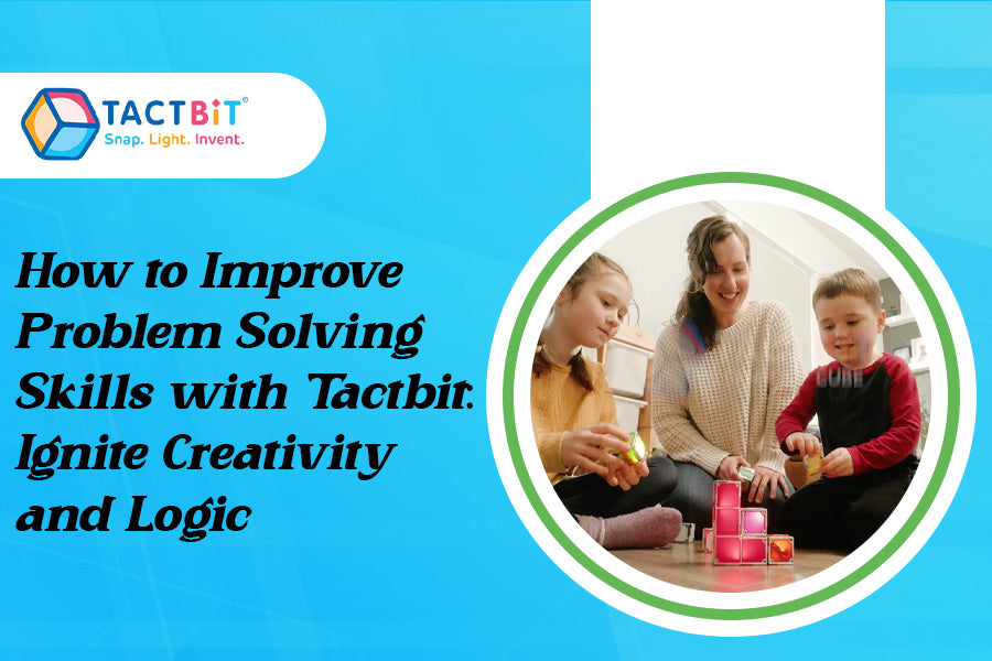 How to Improve Problem Solving Skills with Tactbit Ignite Creativity and...